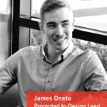 Grayscale professional portrait. A red box reads: James Oneto Promoted to Design Lead